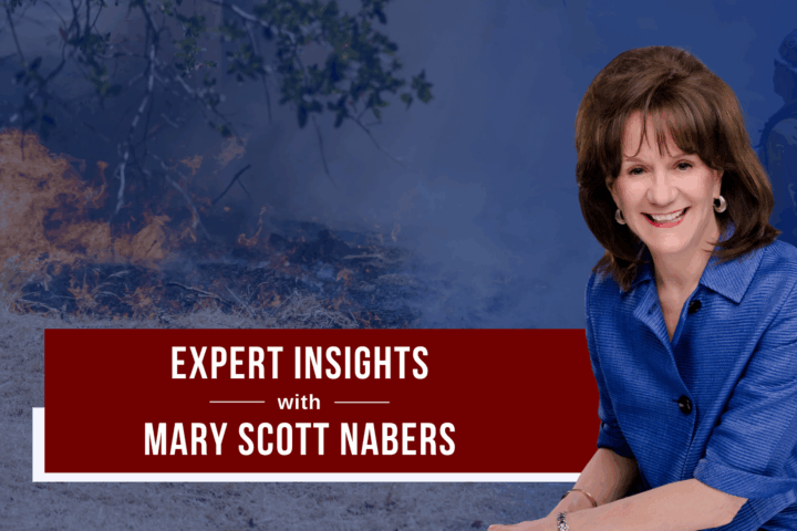 Mary Scott Nabers before a wildfire and disaster response personnel for her weekly column.